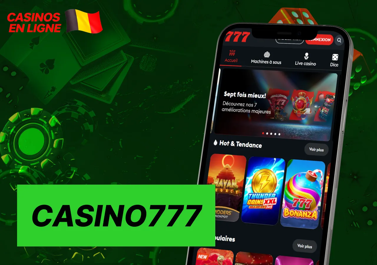 Le casino Casino777 est orienté vers les joueurs de Belgique et le marché local.